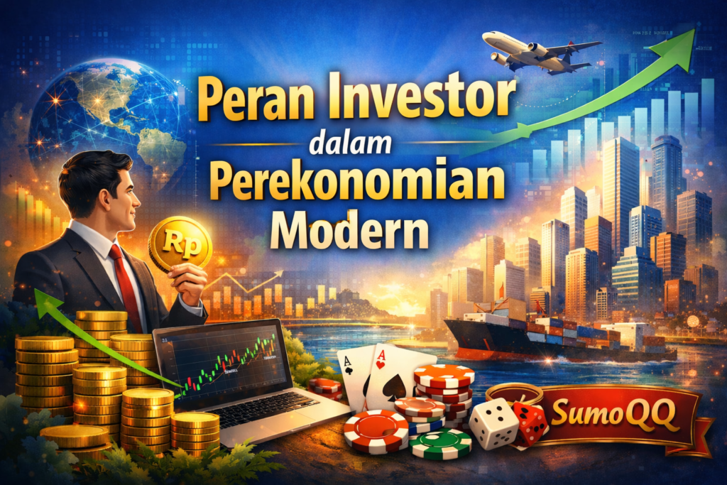 Investor Pertumbuhan Perekonomian Modern